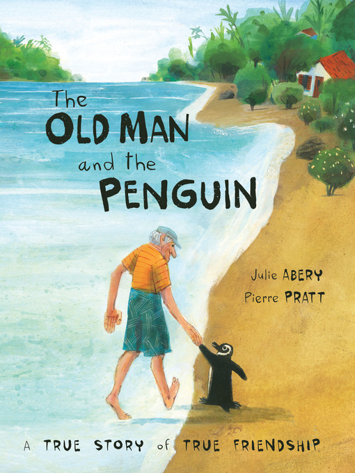 Title details for The Old Man and the Penguin by Julie Abery - Available